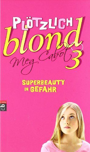 Plötzlich blond - Superbeauty in Gefahr